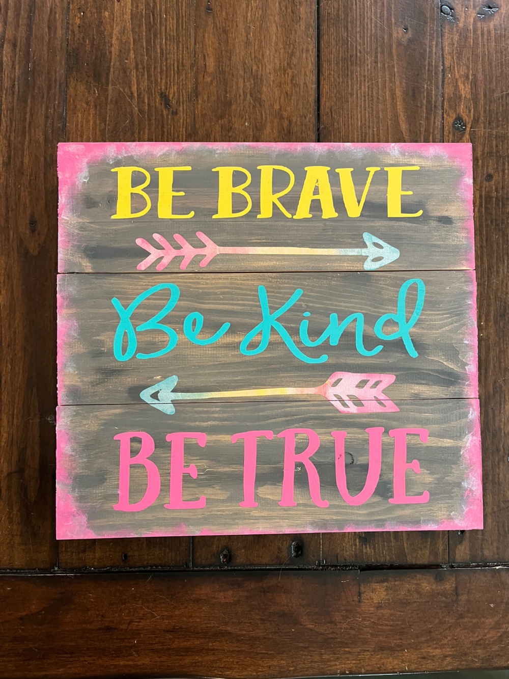 New Handmade By Me Be Brave Be Kind Be True Wood Sign Hot Pink Metallic 12x12”